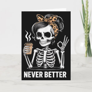 Cartão Mulher de Halloween Nunca Melhor Esqueleto Óculos 