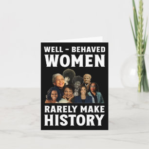 Cartão Mulheres Bem Comportadas Raramente Fazem História 