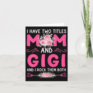 Cartão Mulheres Eu Tenho Dois Títulos Mãe E Gigi Floral F