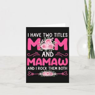 Cartão Mulheres Eu Tenho Dois Títulos Mãe E Mamaw Floral