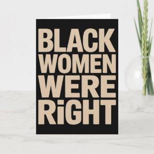 Cartão Mulheres Negras Estavam Certas Mulheres Negras Res