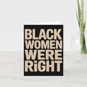 Cartão Mulheres Negras Estavam Certas Mulheres Negras Res
