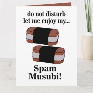 Cartão Musubi Deixe-me Apreciar Meu Spam Musubi