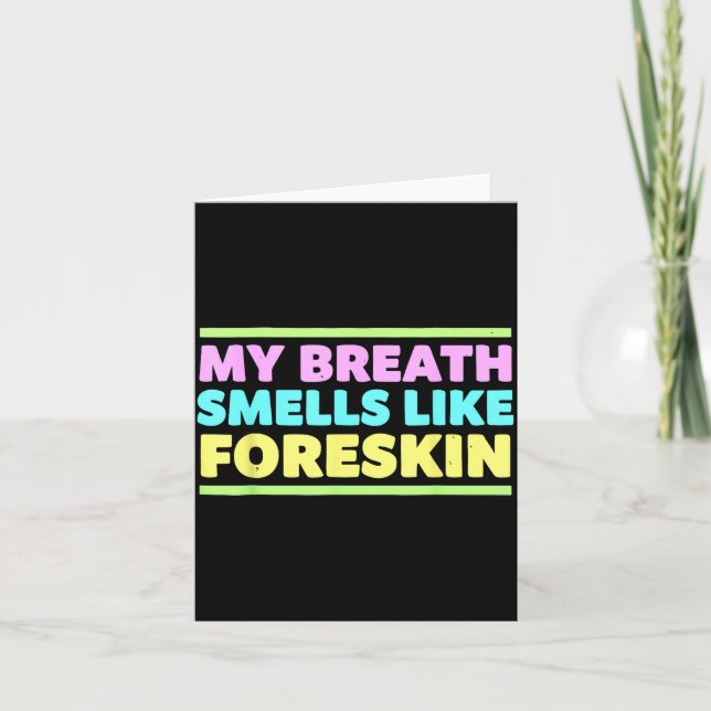 Cartão My Breath Smells Like Foreskin Funny Adult Humor  (Frente)