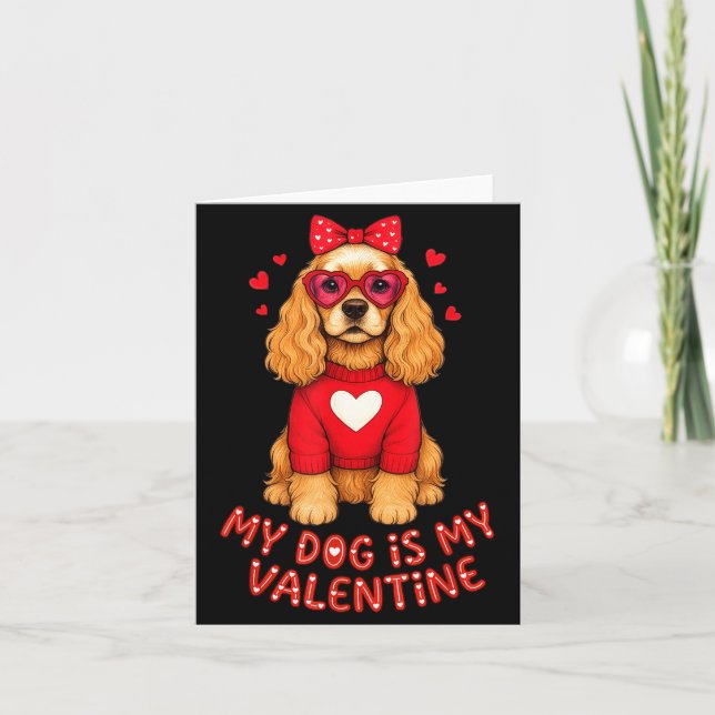 Cartão My Dog Is My Valentine American Er Spaniel Heart G (Frente)