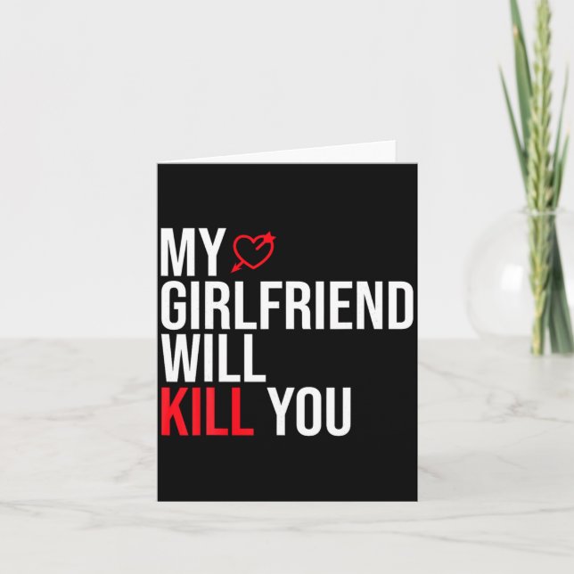 Cartão My Girlfriend Will Kill You Relationship Funny Gf  (Frente)