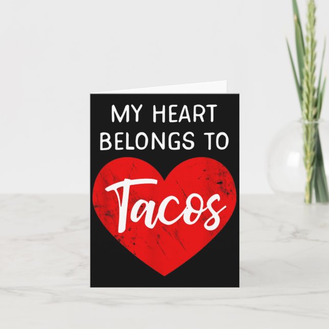 Cartão My Heart Belongs To Tacos - Funny Valentines Day  (Frente)