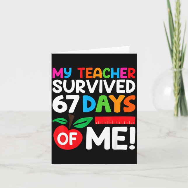 Cartão My Teacher Survived 67 Days Of Me Funny 100 Days O (Frente)