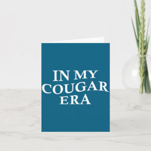 Cartão Na Era do Cougar Engraçado os Cougars Voltam