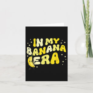 Cartão Na Minha Era da Banana Groovy Divertido Fruta Comi