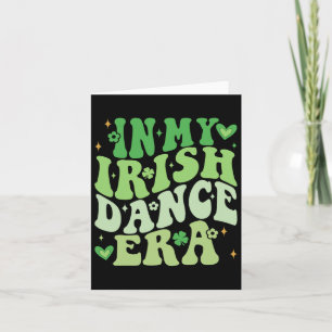 Cartão Na Minha Era de Dança Irlandesa Groovy Shamrock Da