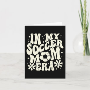 Cartão Na Minha Era de Mãe de Futebol Soccer Mama Vida de