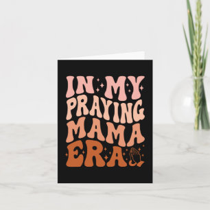 Cartão Na Minha Era de Mãe que Reza Oração Mães Cristãs D