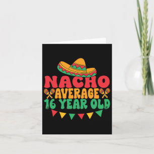 Cartão Nacho Média 16 anos Cinco de Mayo 16