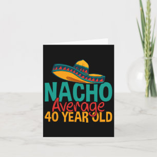 Cartão Nacho Média de 40 anos Cinco de Mayo 40.