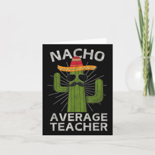 Cartão Nacho Média de Professores Engraçado Melhor Profes