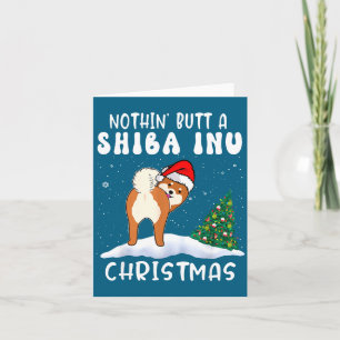 Cartão Nada Além de um Shiba Inu Cachorro Natal Divertido