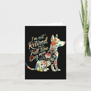 Cartão Não aposentada, mãe de cachorro em tempo integral,