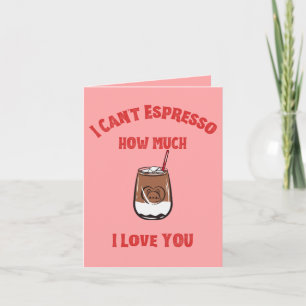 Cartão Não consigo expressar o quanto amo você – Café