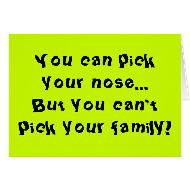 Cartão Não é possível escolher sua família (Frente Horizontal)