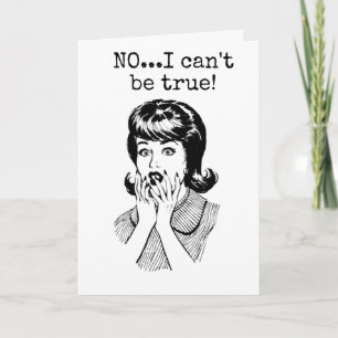 Cartão NÃO É VERDADE ***aniversário de 40 anos?" DIZ LADY