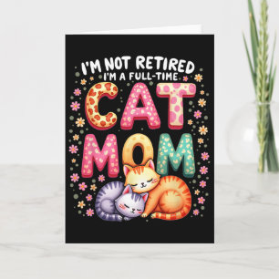 Cartão Não Estou Aposentada Sou Mãe de Gato em Tempo Inte