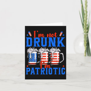 Cartão Não Estou Bêbado Sou Patriótico Engraçado American
