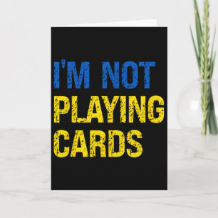 Cartão Não Estou Jogando Cartas Ucrânia Apoio à Ucrânia S