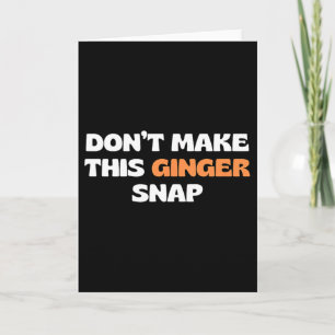 Cartão Não Faça Este Ginger Snap 2 