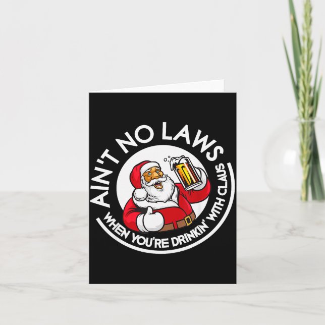 Cartão Não Há Leis Quando Você Está Bebendo Com Claus Chr (Frente)