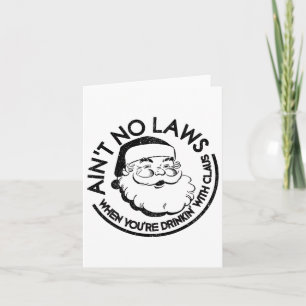 Cartão Não Há Leis Quando Você Está Bebendo Com Claus Nat