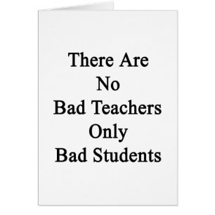Cartão Não há nenhum estudante mau mau dos professores