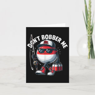 Cartão Não Me Bobber A Pescar Pescado Engraçado