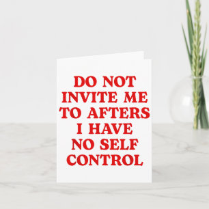 Cartão Não Me Convide Para Afters Eu Não Tenho Autocontro