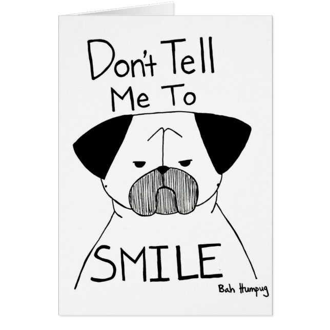 Cartão Não me diga para sorrir (Frente)