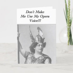 Cartão Não me faça usar minha voz de ópera
