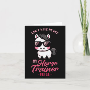 Cartão Não Me Faça Usar Minha Voz Do Treinador De Cavalo 