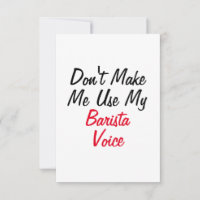 Não Me Obrigue a Usar Minha Voz de Barista
