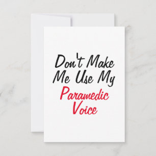 Cartão Não Me Obrigue a Usar Minha Voz de Paramédico