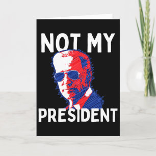 Cartão Não Meu Presidente Biden - Pro Trump 2020 Republic
