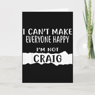 Cartão Não Posso Deixar Todos Felizes, Não Sou Craig