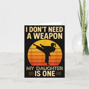 Cartão Não Preciso de uma Arma Minha Filha Faz Taekwondo