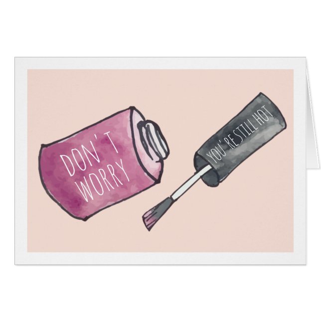 Cartão Não se preocupe, você ainda está quente | Aniversá (Frente Horizontal)