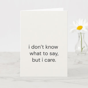 Cartão Não Sei o Que Dizer, Mas Me Importo