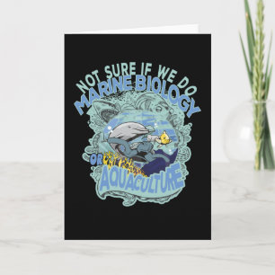 Cartão Não sei se fazemos biologia marinha ou aquicultura