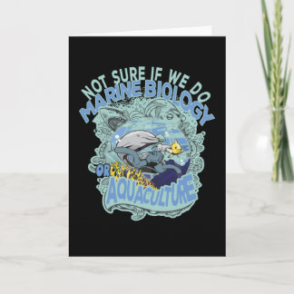 Cartão Não sei se fazemos biologia marinha ou aquicultura