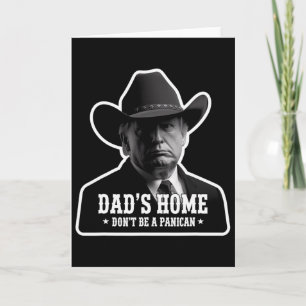 Cartão Não Seja Um Panican Trump Cowboy Pai Dia dos Pais 