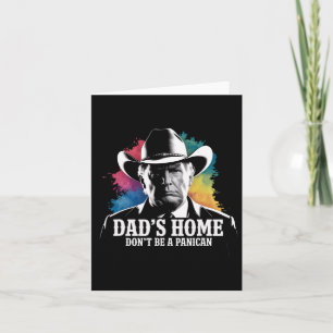 Cartão Não Seja Um Panican Trump Cowboy Pai Dia dos Pais 