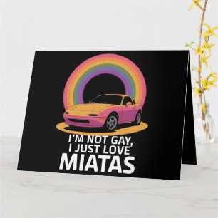 Cartão Não Sou Gay Eu Apenas Amo Miatas LGBT Arco-íris