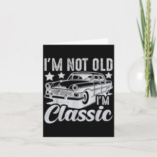 Cartão Não Sou Im Velho Cole Carro Engraçado, Vintage Men